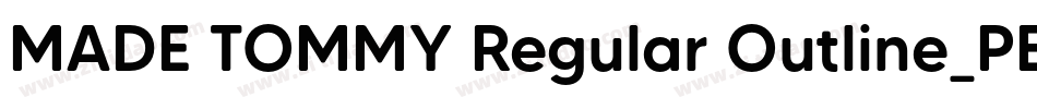 MADE TOMMY Regular Outline_PERSONAL USE字体转换